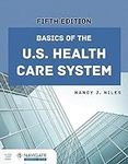 Basics of the U.S. Health Care Syst