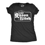 Womens Queen Bitch Tshirt Funny Sar