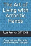The Art of Living with Arthritic Ha