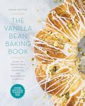 The Vanilla Bean Baking Book: Recipes for Irresistible Everyday Favorites and Reinvented Classics