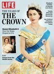 LIFE The Years of the Crown