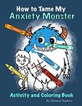 How To Tame My Anxiety Monster Acti