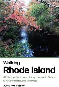 Walking Rhode Island: 40 Hikes for Nature and History Lovers with Pictures, GPS Coordinates, and Trail Maps