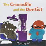 The Crocodile and the Dentist: (Illustrated Book for Children and Adults, Humor, Coping with Anxiety)