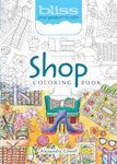 BLISS Shop Coloring Book: Your Passport to Calm (Dover Adult Coloring Books)