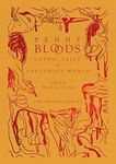 Penny Bloods: Gothic Tales of Dangerous Women (British Library Hardback Classics)