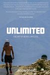 UNLIMITED: The Art of Being LIMITLESS