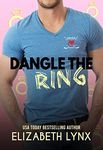 Dangle the Ring (Blue Ridge Mountain Hockey Book 2)