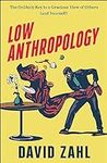 Low Anthropology