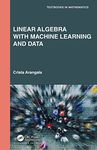 Linear Algebra With Machine Learning and Data :