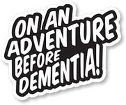 On an Adventure Before Dementia Car Sticker - Pack of 2, Ideal for Car, Caravan, Van, Motorhome - Weather-Resistant, Durable Vinyl - 130mm x 90mm, Easy to Apply & Remove