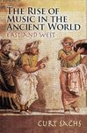 The Rise of Music in the Ancient World: East and West