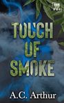 Touch of Smoke: Four20 Bae