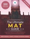 The Ultimate MAT Guide: Maths Admissions Test. Updated with the latest specification, 4 full mock papers, with fully worked solutions, time saving ... strategies, top tips from MAT tutors.