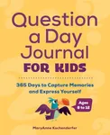 Question a Day Journal for Kids: 36