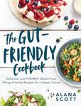 The Gut-Friendly Cookbook: Deliciou