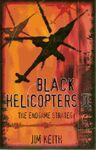 Black Helicopters 2: Endgame Strategy