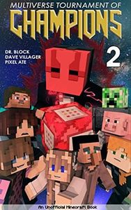 Multiverse Tournament of Champions: Book 2: An Unofficial Minecraft Crossover Series (Diary of a Surfer Villager)