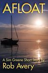 Afloat: A Sim Greene Short Story