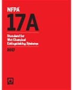 NFPA 17A: Standard for Wet Chemical Extinguishing Systems, 2017