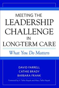 Meeting the Leadership Challenge in Long-Term Care