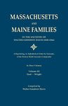 Massachusetts and Maine Families in the Ancestry of Walter Goodwin Davis: A Reprinting, in Alphabetical Order by Surname, of the Sixteen Multi-Ancesto