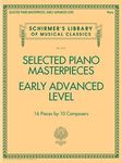 Selected Piano Masterpieces - Early Advanced Schirmer's Library Of Musical Classics: Schirmer's Library of Musical Classics Volume 2131