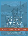 Telling God's Story Year One Activity Book: Student Guide And Activity Pages