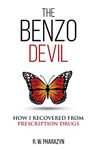 The Benzo Devil: How I Recovered from Prescription Drugs