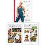 Fit at 50, The Healthiest Longevity Diet & The Comprehensive Beginner's Guide to Plant-Based Cookbook 3 Books Collection Set
