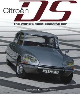 Citroen DS - The World's Most Beautiful Car