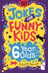 Jokes for Funny Kids: 6 Year Olds (Buster Laugh-a-lot Books)