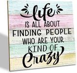 Friend Wood Sign, Life is All About Finding People Who are Your Kind of Crazy, Wood Plaque Table Art Sign, Home Desk Decor Gifts, Friend Sign, Birthday Presents for Friends, Best Friends Gift