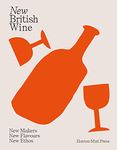 New British Wine: New Makers, New Flavours, New Ethos