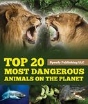 Top 20 Most Dangerous Animals On Th