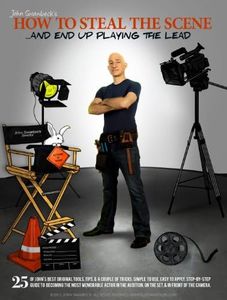 John Swanbeck’s How To Steal The Scene & End Up Playing The Lead