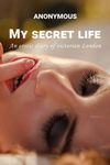 My Secret Life: An Erotic Diary of Victorian London (Vol.1-3)