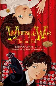 Whimsy and Woe: The Final Act (Whimsy & Woe, Book 2)