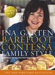 Barefoot Contessa Family Style: Easy Ideas and Recipes That Make Everyone Feel Like Family