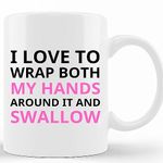 Personalized Funny Morphing Mug I Love To Wrap Both My Hands Around It And Swallow Coffee Mug Heat Reveals Colored Ceramic Cup, Funny Novelty Birthday Gift Coffee Cup, Custom Coffee Mug 11Oz, 15Oz