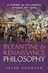 Byzantine and Renaissance Philosoph