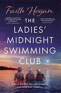 The Ladies' Midnight Swimming Club: An emotional story about finding new friends and living life to the fullest from the Kindle #1 bestselling author