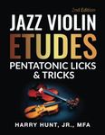 Jazz Violin Etudes: Pentatonic Licks & Tricks