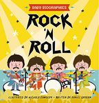 Rock and Roll - Baby Biographies: A Baby's Introduction to the 24 Greatest Rock Bands of All Time!