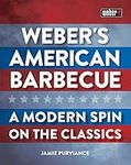 Weber's American Barbecue: A modern