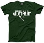 HotScamp I'd Rather Be at My Allotment - Mens Unisex T-Shirt - Allotment Gifts Gardener Gardening Rather be Down The Allotment Gift - M Bottle Green