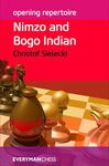 Opening Repertoire: Nimzo and Bogo Indian (Everyman Chess-Opening Repertoire): Nimzo & Bogo Indian