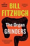 The Organ Grinders (The Transplant Tetralogy Book 3)