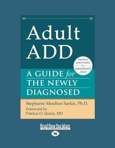 Adult ADD: A Guide for the Newly Diagnosed