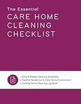 The Essential Care Home Cleaning Checklist, Daily & Weekly Cleaning Schedules, Healthy Residential & Care Home Environment, Nursing Home Cleaning Log Book: 200 Pages, 8.5 x 11, Large Notebook